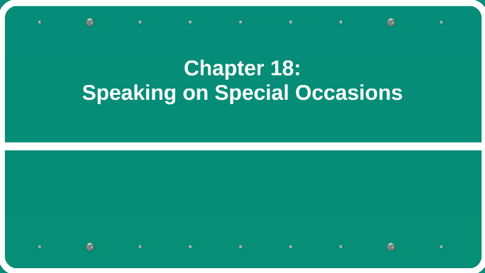 Chapter 18: Speaking on Special Occasions by Mitch Wilson on Prezi
