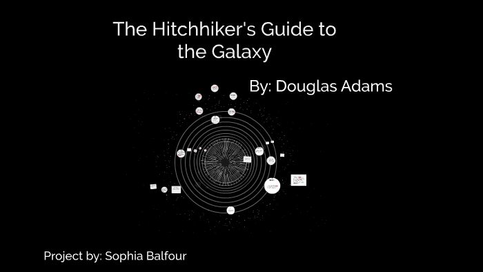 The Hitchhiker S Guide To The Galaxy Presentation By Sophia Balfour