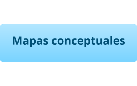 Estrategia: Mapas conceptuales by Laura Luzuriaga on Prezi