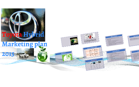 Toyota Hybrid Marketing plan by Quynh Vu on Prezi