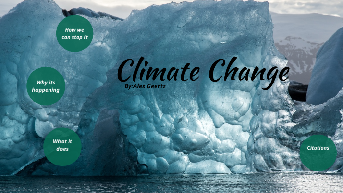 Climate Change by Alex Geertz on Prezi
