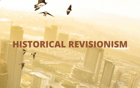 essay about historical revisionism