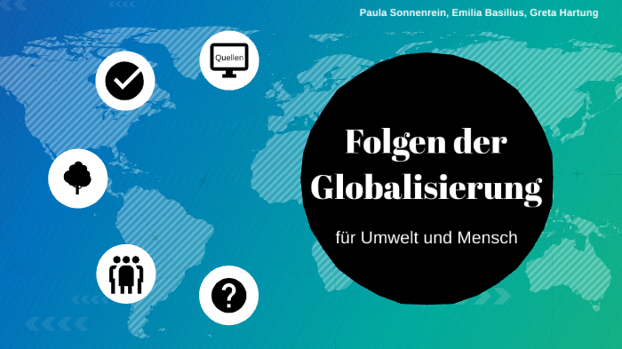 Folgen Der Globalisierung By Paula Sonnenrein On Prezi