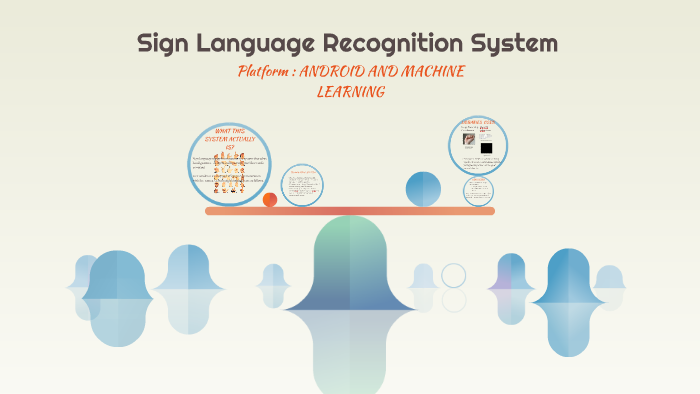 Sign Language Recognition System by Rajshree Gavel on Prezi