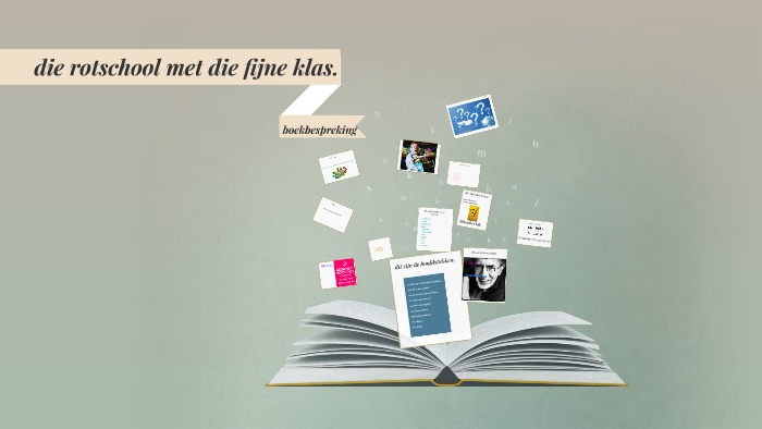 die rotschool met die fijne klas. by Rozemarijn beens on Prezi