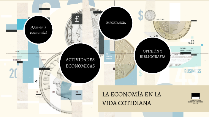 La economia en la vida cotidiana by on Prezi