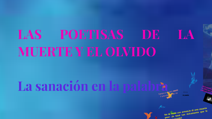 Las poetisas de la muerte y el olvido by vanesa escobar on Prezi