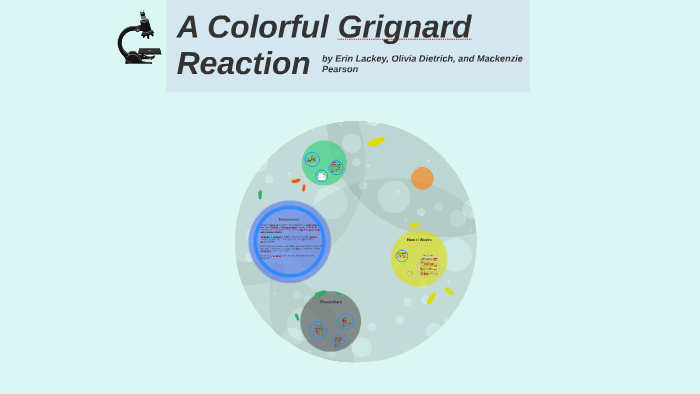 A Colorful Grignard Reaction by Olivia Dietrich on Prezi