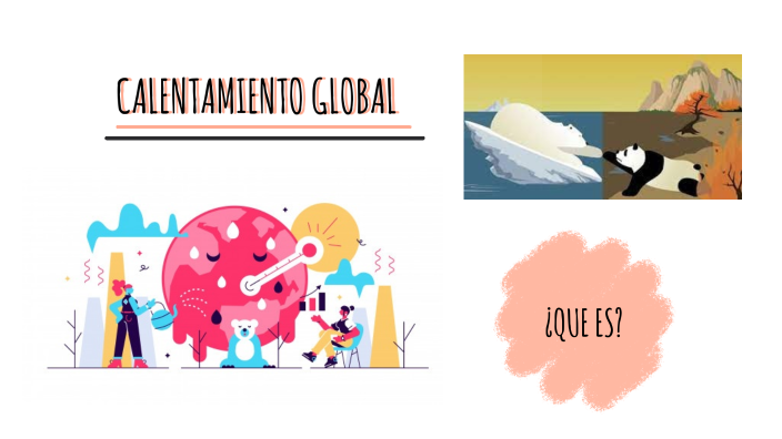calentamiento global by laura ayala on Prezi