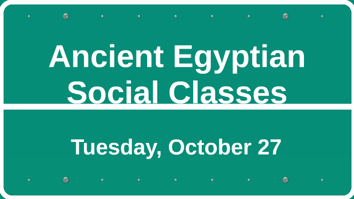 Ancient Egyptian Social Classes by Kayla Feinberg on Prezi