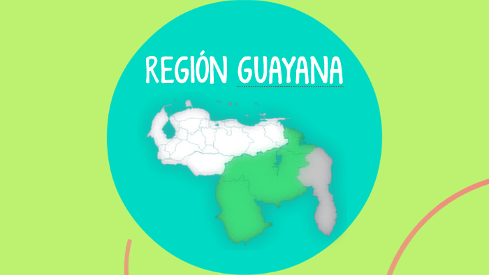 REGION GUAYANA by YOSMARY REA on Prezi