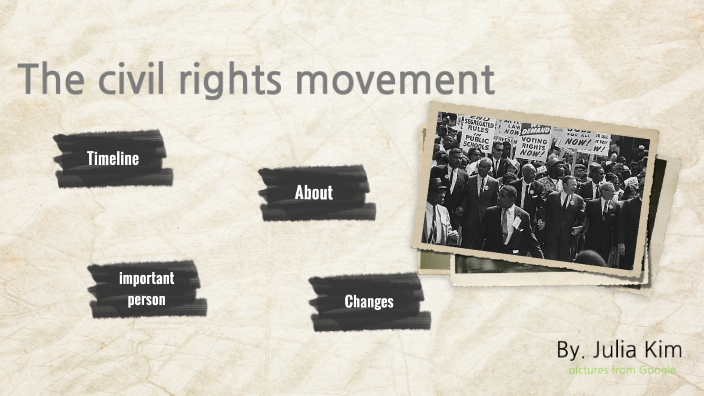 The civil rights movement by Julia Kim on Prezi