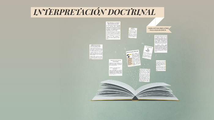 INTERPRETACIÓN DOCTRINAL By Maria Antonia Mejia Gomez On Prezi