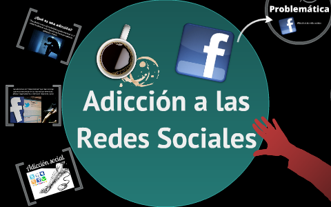 Adicción a las redes sociales. by Carlos Muñoz on Prezi