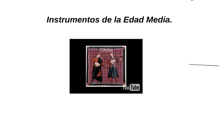 Instrumentos musicales Edad Media by Marcos Parejo on Prezi