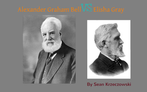 Alexander Graham Bell VS Elisha Gray by Sean Krzeczowski on Prezi Next
