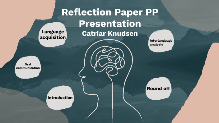 Reflection Paper Presentation by Jasmin Knudsen on Prezi