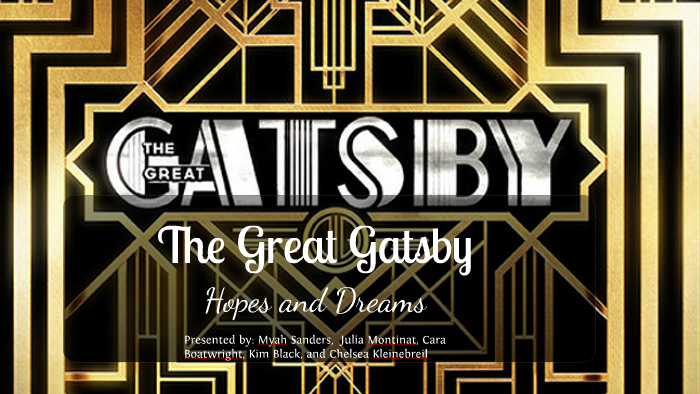 The Great Gatsby Hopes And Dreams By Myah Sanders