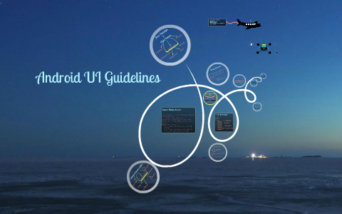 Android UI Guidelines by Mayank Kumar on Prezi