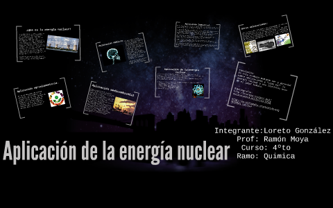 Aplicacion de la energia nuclear by stephanie rodriguez