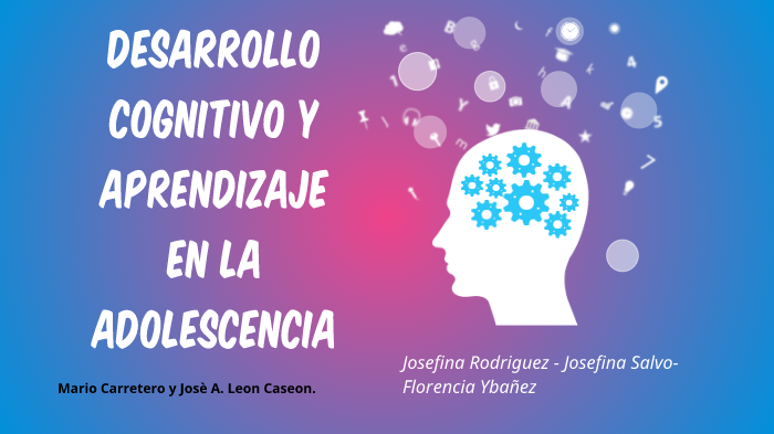 Desarrollo Cognitivo Y Aprendizaje En La Adolescencia By Josefina