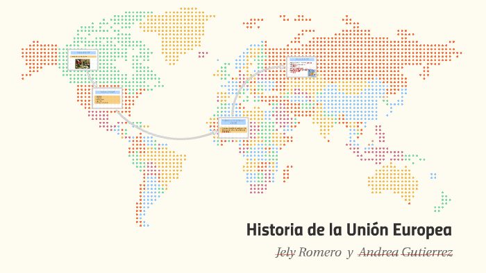Historia de la Unión Europea by Andrea Gutierrez Calvet on Prezi