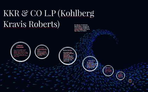 KKR & CO L.P (Kohlberg Kravis Roberts) by Taylor Orebaugh on Prezi