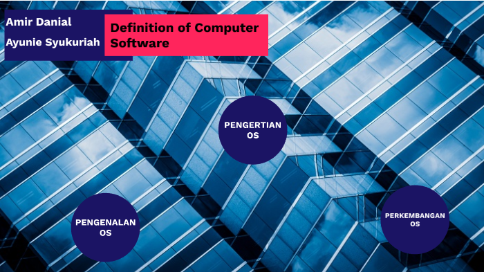 Definition Of Computer Software by Amir Manggis on Prezi