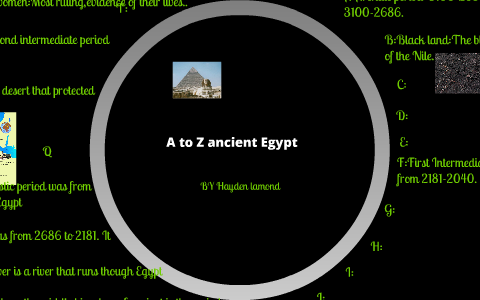 a to z ancient egypt by hayden lamond on Prezi