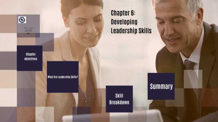 Chapter 6: Developing Leadership Skills by Lamia and Group on Prezi