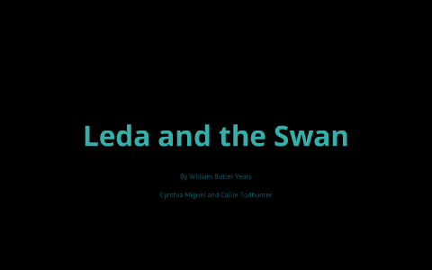 Реферат: WBYeats And Leda And The Swan Essay