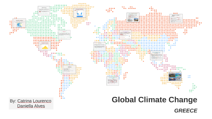Global Climate Change by catrina lourenco on Prezi