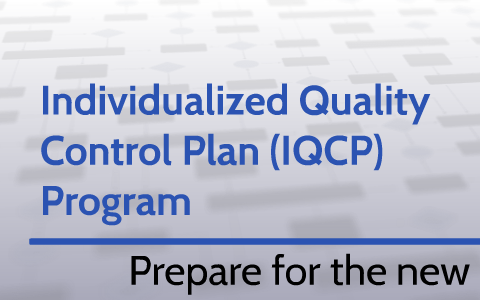 Individualized Quality Control Plan (IQCP) Program - ISTAT By Maria ...