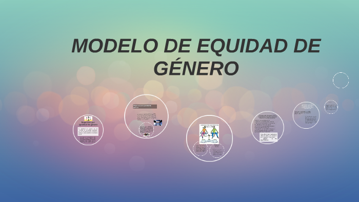 MODELO DE EQUIDAD DE GÉNERO by blanca rosales