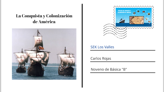 Proceso De Conquista Y Colonización By Jose Tipse