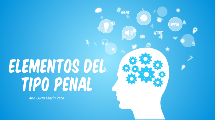 Elementos Del Tipo Penal By Ana Marín On Prezi 4315