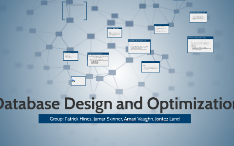 Database Design and Optimization by Patrick Hines on Prezi