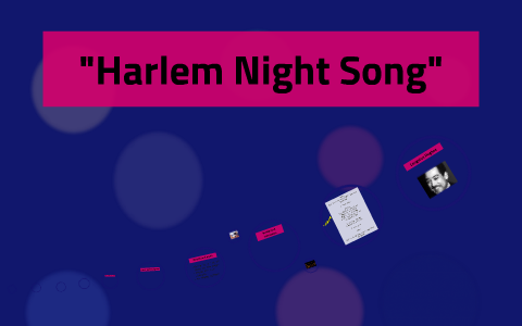 "Harlem Night Song" by camryn graf on Prezi