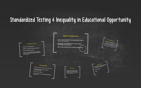 Standardized Testing & Inequality in Educational Opportunity by ...