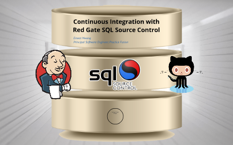 Continuous Integration with Red Gate SQL Source Control by Ernest Hwang ...
