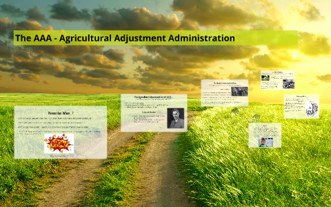 The AAA - Agricultural Adjustment Administration by ...