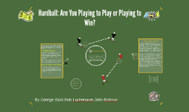 Hardball Are You Playing To Play Or Playing To Win By Keylin Then Monegro