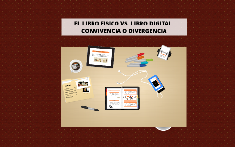 Libro Fisico Vs Digital By Herman Ortiz Castedo On Prezi