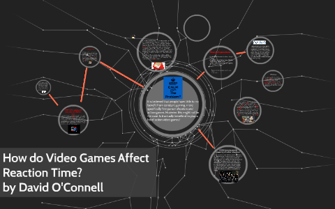 How do video Games affect Reaction time? by david oconnell