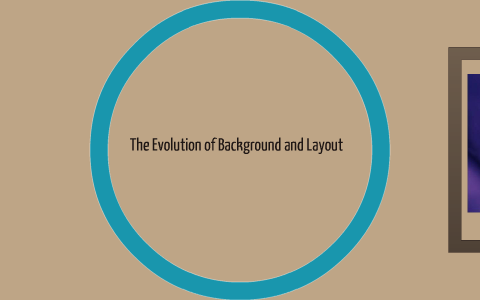Evolution of Background and Layout by Hunter Caraway on Prezi