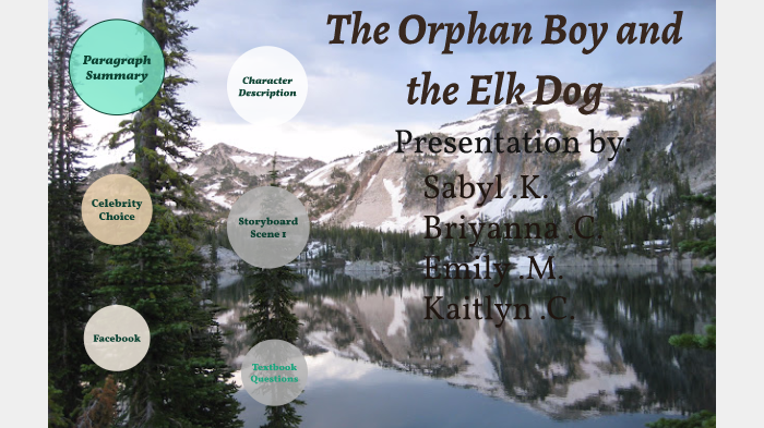 The Orphan Boy And The Elk Dog Group 7 Presentation By Sabyl Kinsey