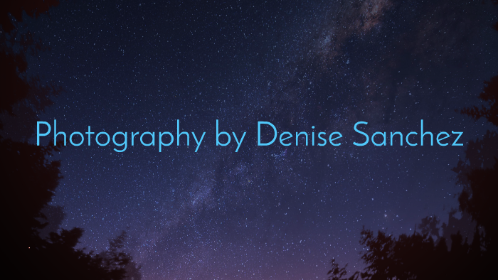 Photography by Denise Sanchez by Denise Sanchez on Prezi
