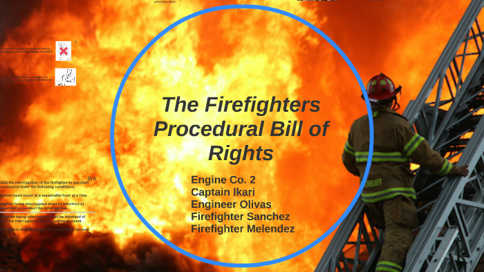The Firefighters Procedural Bill of Rights by Amanda Olivas on Prezi