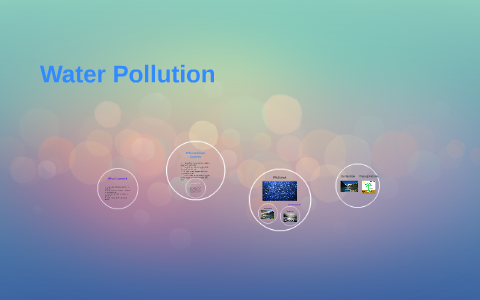 Water Pollution by kailani vazquez on Prezi