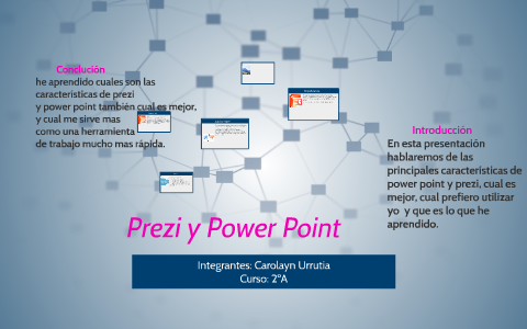 Prezi y Power Point by carolain urrutia on Prezi